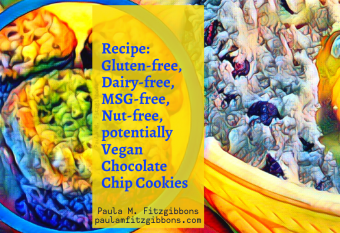 Gluten-free, Dairy-free, MSG-free, Nut-free, potentially Vegan Chocolate Chip Cookies