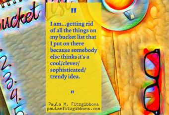 In Lieu of a Midlife Crisis: Hole-in-my-bucket List