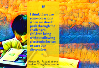 9 Instances When Electronic Devices for Children Should not be Allowed*